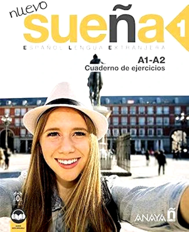 ANAYA NUEVO SUENA 1 A1-A2 CUADERNO DE EJERCICIOS