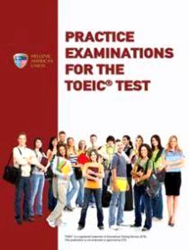 HELLENIC AMERICAN UNION PRACTICE EXAMINATIONS FOR THE TOEIC TEST +CDS