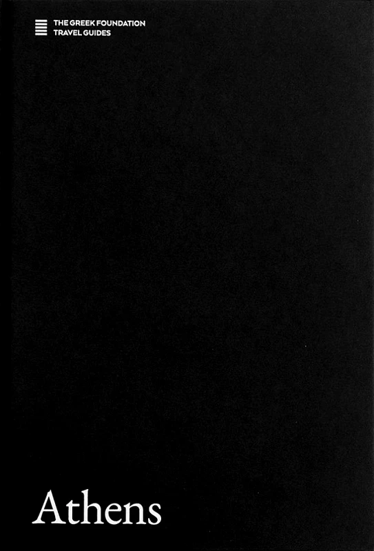 THE GREEK FOUNDATION THE GREEK FOUNDATION TRAVEL GUIDES ATHENS