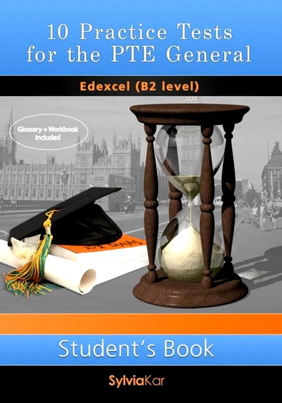 KAR SYLVIA 10 PRACTICE TESTS FOR THE PTE GENERAL EDEXCEL B2 STUDENTS