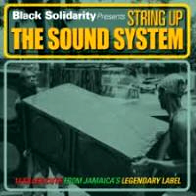VARIOUS / BLACK SOLIDARITY PRESENTS STRING UP THE SOUND SYSTEM - CD