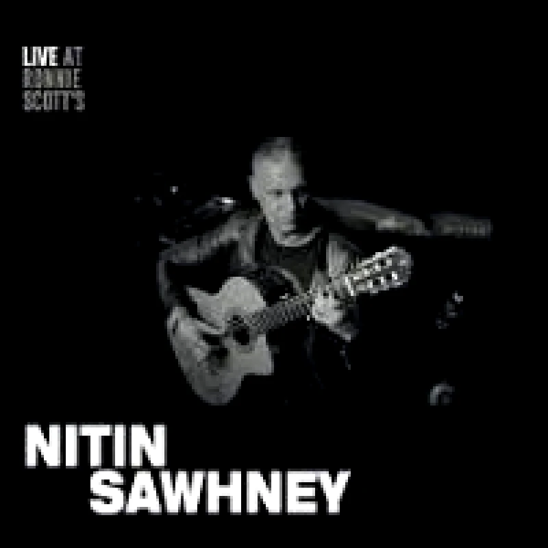 NITIN SAWHNEY / LIVE AT RONNIE SCOTTS - CD DIGIPACK