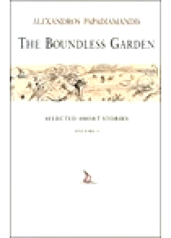 The Boundless Garden (Selected Short Stories- Vol.1)