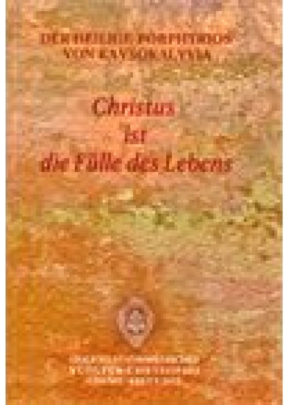 Christus ist die Fulle des Lebens