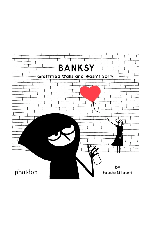 Inne Βιβλίο home & lifestyle Banksy Graffitied Walls and Wasn't Sorry. by Fausto Gilberti, English