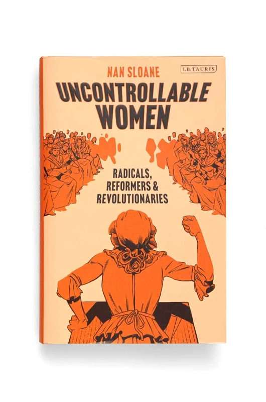 Bloomsbury Publishing PLC Βιβλίο Bloomsbury Publishing PLC Uncontrollable Women, Nan Sloane