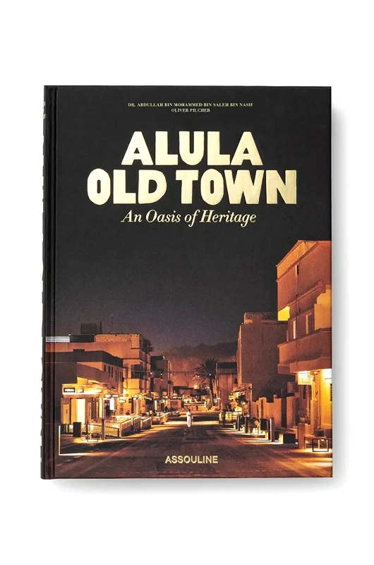 Assouline Βιβλίο Assouline AlUla Old Town by Doktor Abdullah bin Mohammed bin Salih bin Nasif, English