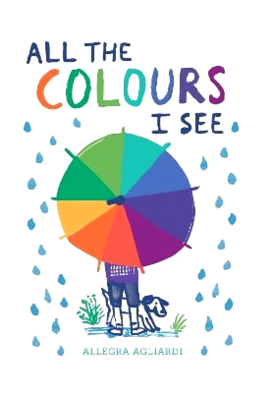 Tate Publishing All the Colours I See Allegra Agliardi Tate Publishing 1001