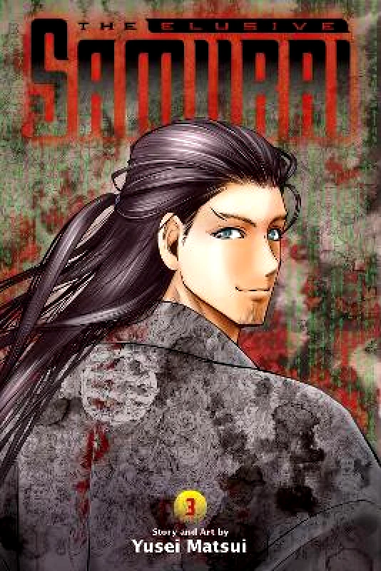 Viz Media, Subs. of Shogakukan Inc The Elusive Samurai, Vol. 3: Volume 3 Yusei Matsui Viz Media, Subs. of Shogakukan Inc 1208