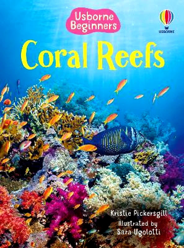 Usborne Publishing Ltd Coral Reefs Kristie Pickersgill Usborne Publishing Ltd