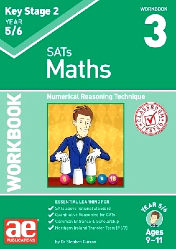 Accelerated Education Publications Ltd KS2 Maths Year 5/6 Workbook 3: Numerical Reasoning Technique Autumn McMahon Accelerated Education Publications Ltd