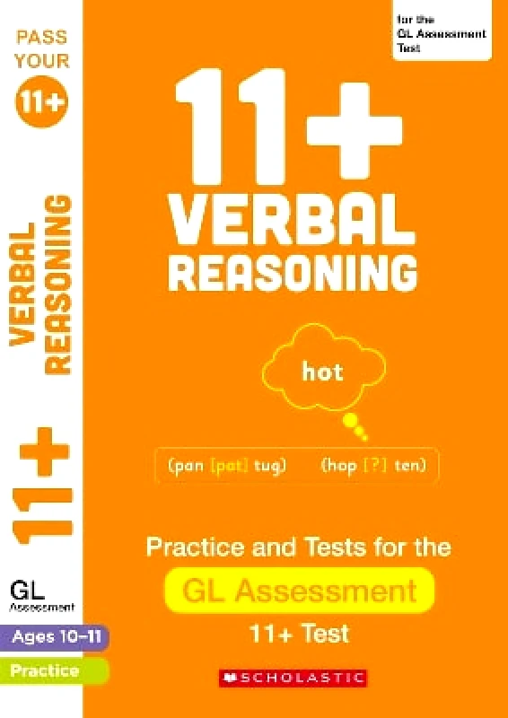 Scholastic 11+ Verbal Reasoning Practice and Test for the GL Assessment Ages 10-11 Alison Milford Scholastic