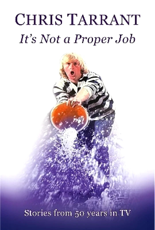 Great Northern Books Ltd It's Not A Proper Job: Stories from 50 Years in TV Tarrant Chris Great Northern Books Ltd