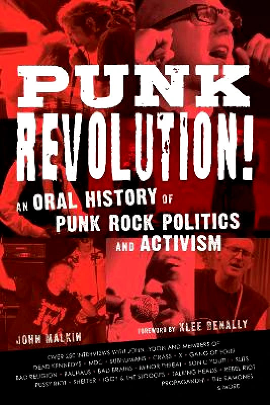 Rowman & Littlefield Punk Revolution!: An Oral History of Punk Rock Politics and Activism John Malkin Rowman & Littlefield 0615