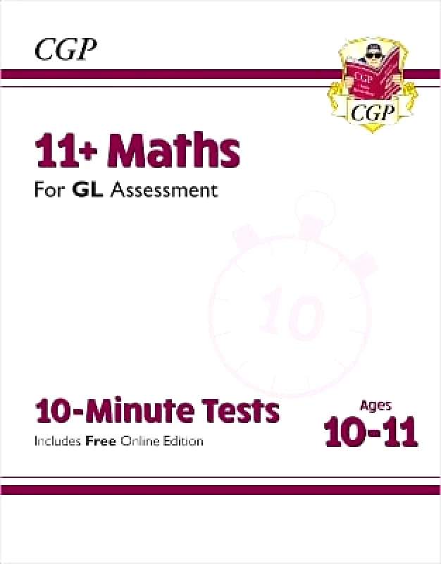 Coordination Group Publications Ltd (CGP) 11+ GL 10-Minute Tests: Maths - Ages 10-11 Book 1 (with Online Edition): for the 2024 exams CGP Books Coordination Group Publications Ltd (CGP)