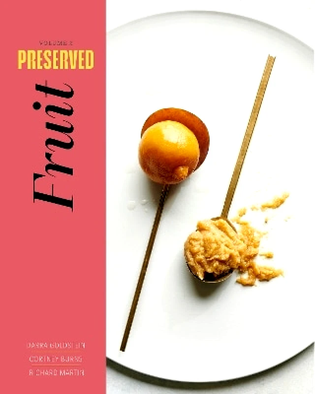 Hardie Grant US Preserved: Fruit: 25 Recipes: Volume 2 Richard Martin Hardie Grant US