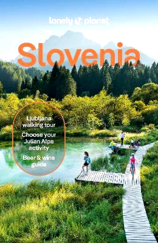 Lonely Planet Global Limited Lonely Planet Slovenia Iva Roze Lonely Planet Global Limited