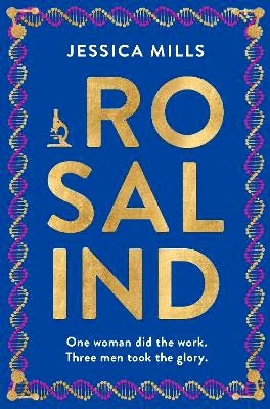 Legend Press Ltd Rosalind: ‘Excellent’ The Times Jessica Mills Legend Press Ltd