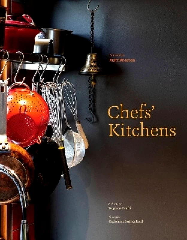Images Publishing Group Pty Ltd Chefs' Kitchens Stephen Crafti Images Publishing Group Pty Ltd
