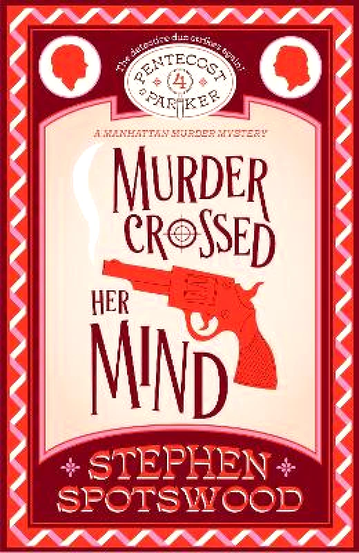 Headline Book Publishing Murder Crossed Her Mind: Pentecost & Parker 4 Stephen Spotswood Headline Book Publishing 1207