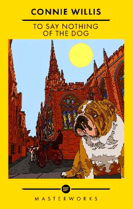 Gollancz To Say Nothing of the Dog Connie Willis Gollancz 1031
