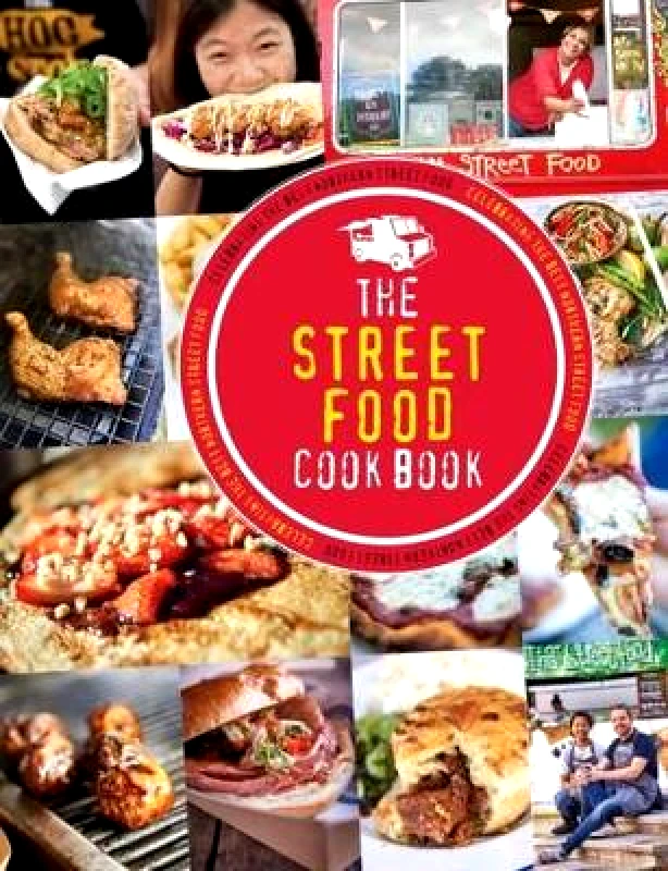 Meze Publishing The Street Food Cook Book: Celebrating the Best Northern Street Food Kate Eddison Meze Publishing