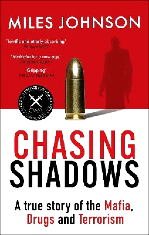 Little, Brown Chasing Shadows: A true story of the Mafia, Drugs and Terrorism Miles Johnson Little, Brown 0903