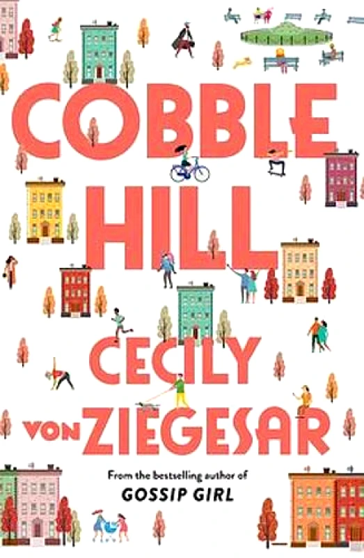 Orion Cobble Hill: A fresh, funny page-turning autumn read from the bestselling author of Gossip Girl Cecily von Ziegesar Orion Paperback / softback