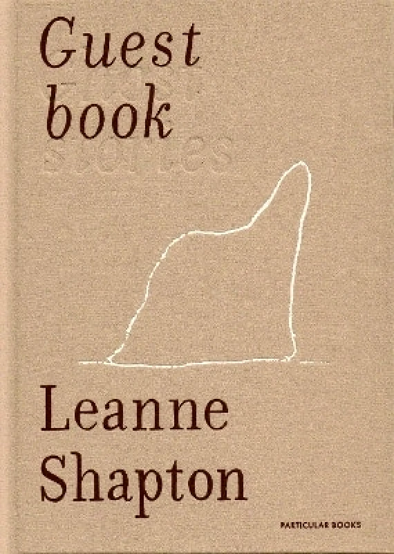 Particular Books Guestbook: Ghost Stories Leanne Shapton Particular Books