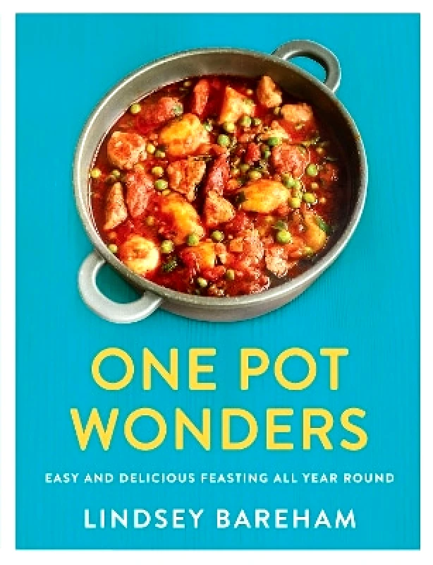Michael Joseph Ltd One Pot Wonders: Easy and delicious feasting without the hassle Lindsey Bareham Michael Joseph Ltd