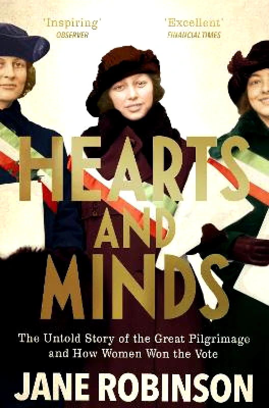 Black Swan Hearts And Minds: The Untold Story of the Great Pilgrimage and How Women Won the Vote Jane Robinson Black Swan