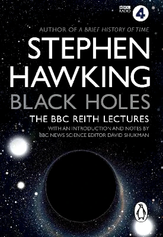 Bantam Books (Transworld Publishers a division of the Random House Group) Black Holes: The Reith Lectures Stephen Hawking Bantam Books (Transworld Publishers a division of the Random House Group)