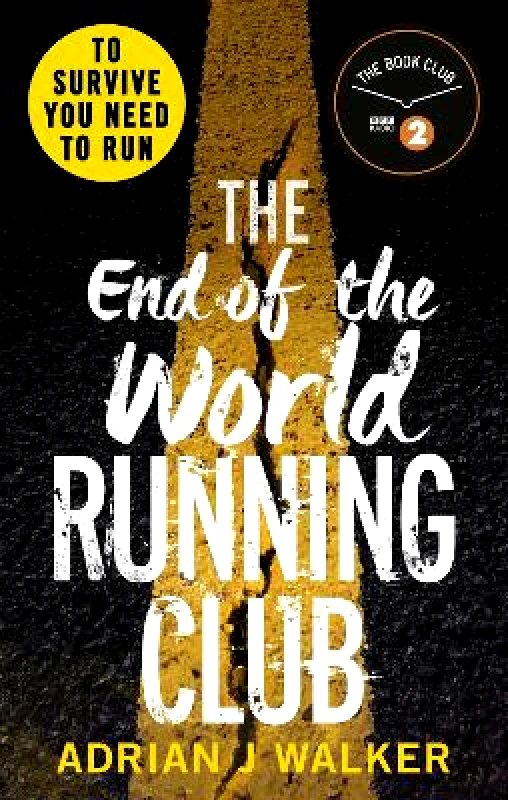 Del Rey The End of the World Running Club: The ultimate race against time post-apocalyptic thriller Adrian J Walker Del Rey