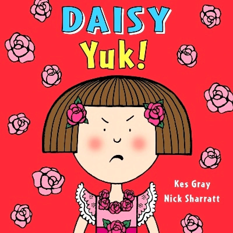 Red Fox Picture Books Daisy: Yuk! Kes Gray Red Fox Picture Books