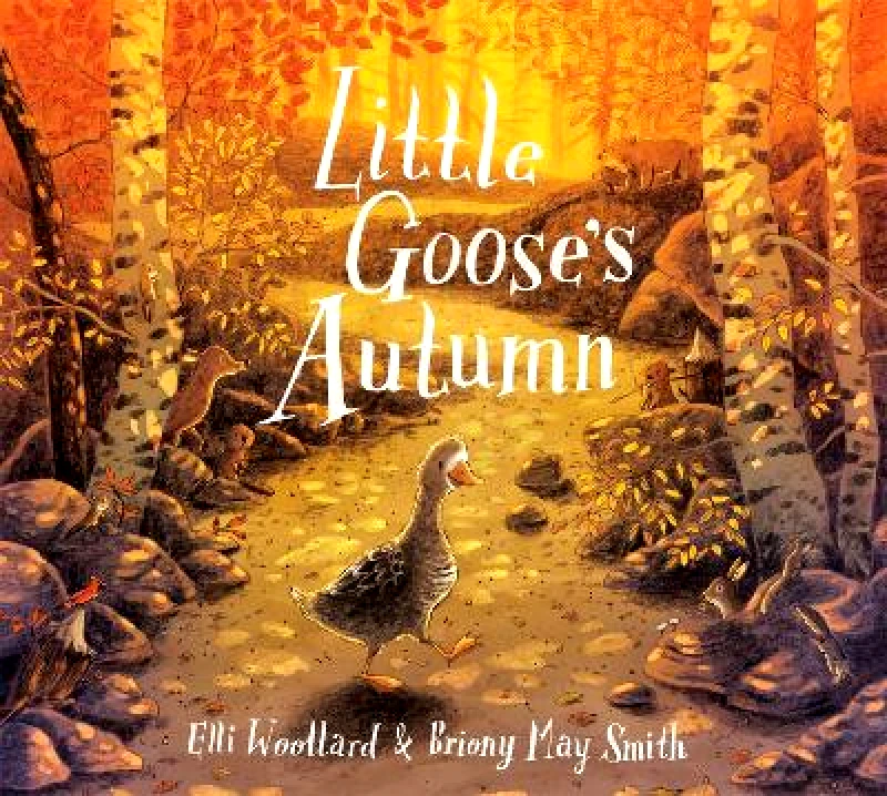 Macmillan Children's Books Little Goose's Autumn Elli Woollard Macmillan Children's Books 1220