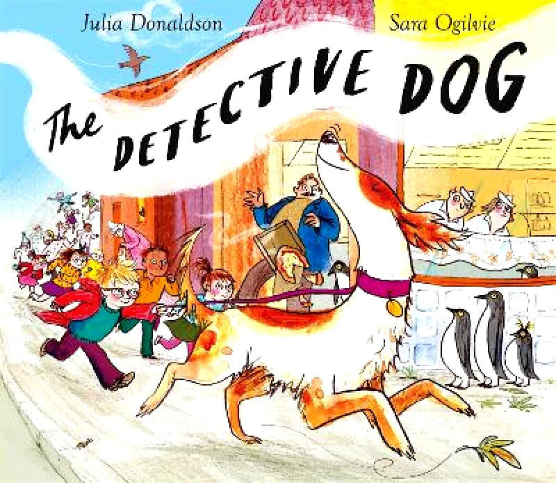 Macmillan Children's Books The Detective Dog Julia Donaldson Macmillan Children's Books 0614