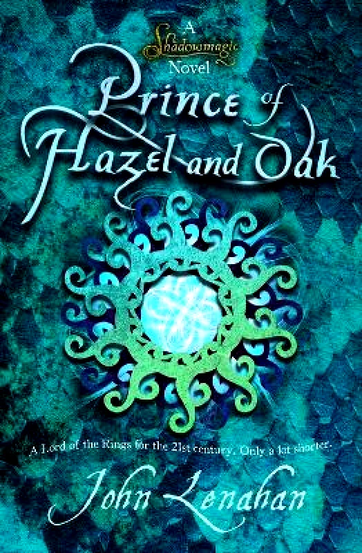 The Friday Project Limited Prince of Hazel and Oak (Shadowmagic, Book 2) John Lenahan The Friday Project Limited