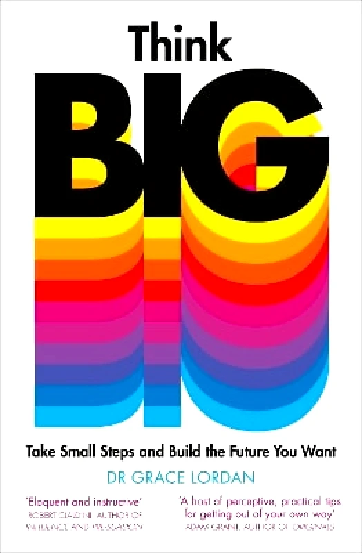 Penguin Life Think Big: Take Small Steps and Build the Future You Want Grace Lordan Penguin Life