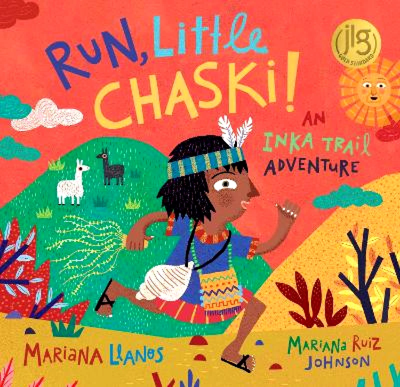 Barefoot Books, Incorporated Run, Little Chaski!: An Inka Trail Adventure Mariana Llanos Barefoot Books, Incorporated Paperback / softback 2021