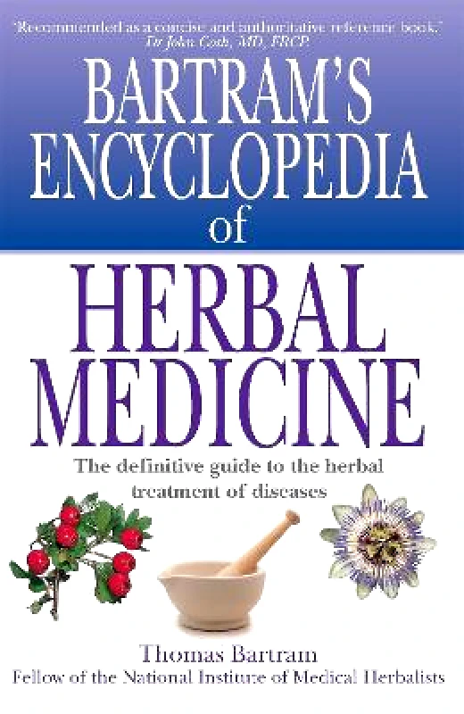 Robinson Publishing Bartram's Encyclopedia of Herbal Medicine Thomas Bartram Robinson Publishing 1029