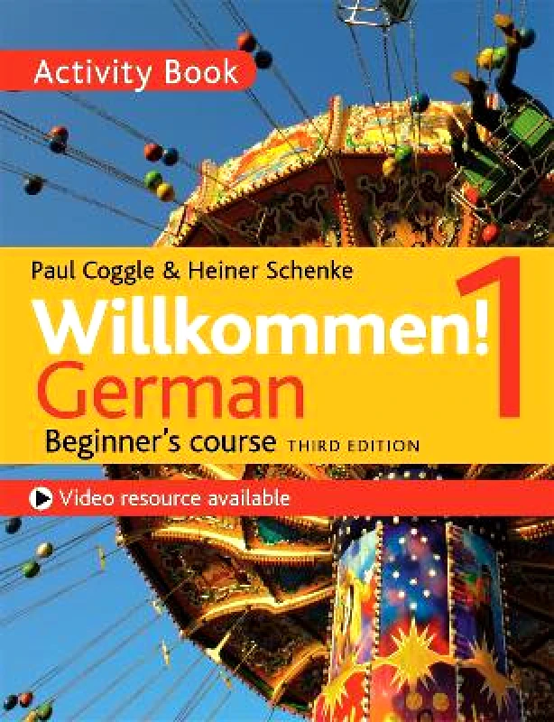 John Murray Languages Willkommen! 1 (Third edition) German Beginner's course: Activity book Paul Coggle Esq John Murray Languages 0710