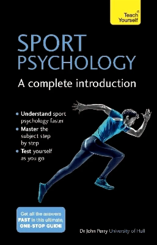 Teach Yourself Sport Psychology: A Complete Introduction John Perry Teach Yourself 0322
