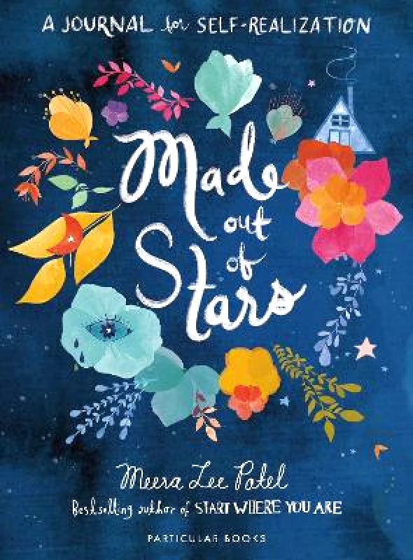 Particular Books Made Out of Stars: A Journal for Self-Realization Meera Lee Patel Particular Books