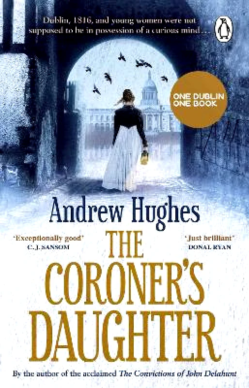The Coroner's Daughter: Chosen by Dublin City Council as their 'One Dublin One Book' title for 2023 Andrew Hughes Doubleday Ireland φωτογραφία