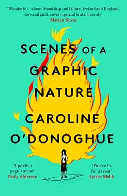 Virago Press Ltd Scenes of a Graphic Nature: 'A perfect page-turner ... I loved it' - Dolly Alderton Caroline O'Donoghue Virago Press Ltd 2020 Paperback / softback