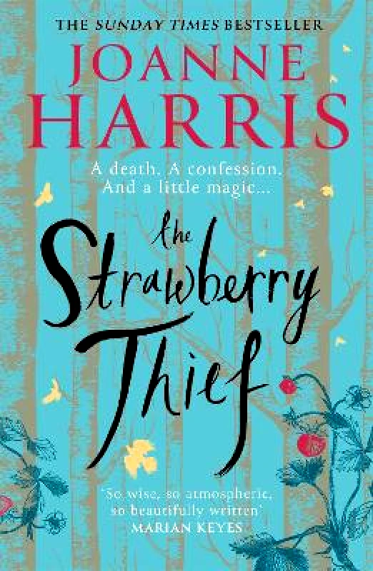Orion (an Imprint of The Orion Publishing Group Ltd ) The Strawberry Thief: The Sunday Times bestselling novel from the author of Chocolat Joanne Harris Orion (an Imprint of The Orion Publishing Group Ltd ) 0414