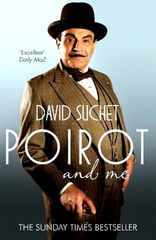 Headline Book Publishing Poirot and Me David Suchet Headline Book Publishing 0925