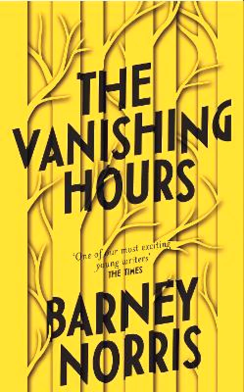 Doubleday The Vanishing Hours Barney Norris Doubleday