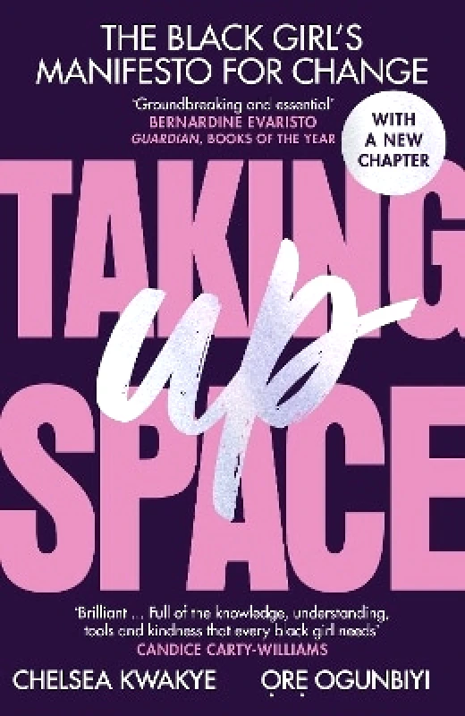 Merky Books Taking Up Space: The Black Girl’s Manifesto for Change Ore Ogunbiyi Merky Books