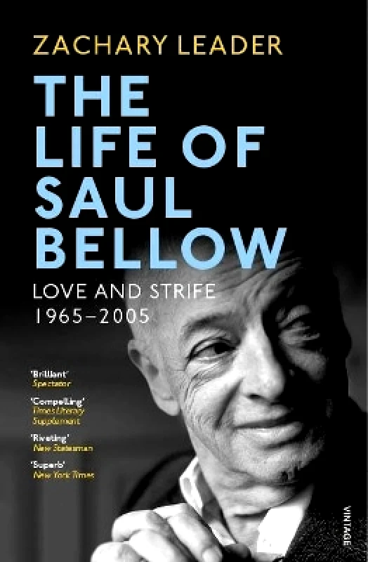 The Life of Saul Bellow: Love and Strife, 1965–2005 Zachary Leader Vintage φωτογραφία